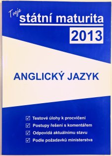 Tvoje státní maturita 2013 - Anglický jazyk