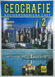 Geografie pro střední školy 2 - Socioekonomická část - 