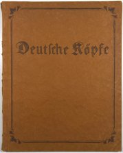 Deutsche Köpfe - Siebenundachtzig Bildnisse grosser deutscher Männer nach zeitgenössischen Meistern, mit einer Einführung von Dr. Franz Servaes
