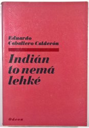 Indián to nemá lehké - 