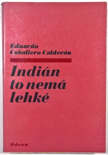 Indián to nemá lehké