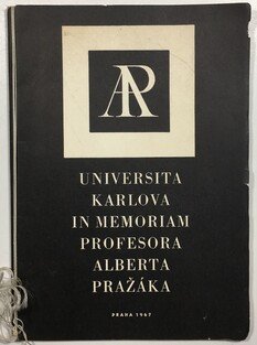 Univerzta Karlova in memoriam profesora Alberta Pražáka