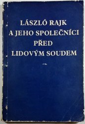 László Rajk a jeho společníci před lidovým soudem - 