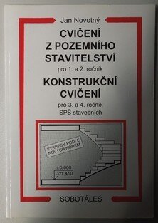Cvičení z pozemního stavitelství pro 1. a 2. ročník, Konstrukční cvičení pro 3. a 4. ročník SPŠ stavební