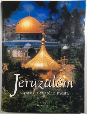 Jeruzalém - Cesty do Svatého města - 