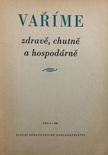 Vaříme zdravě, chutně a hospodárně