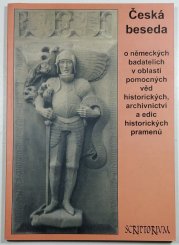Česká beseda o německých badatelích v oblasti pomocných věd historických, archivnictví a edic historických pramenů - 