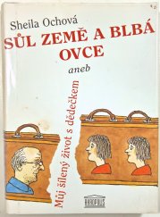 Sůl země a blbá ovce aneb Můj šílený život s dědečkem - 