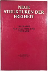 Neue Strukturen der Freiheit / New Structures of Freedom / Les nouvelles Structures de la Liberté - 56. Weltkongress des Internationalen P.E.N., Wien, 3. bis 8. November 1991