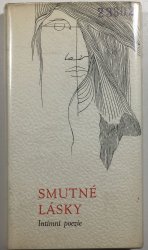 Smutné lásky - Intimní poezie - 