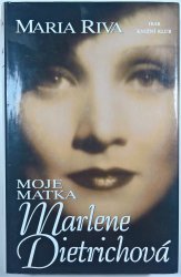 Moje matka Marlene Dietrichová - 