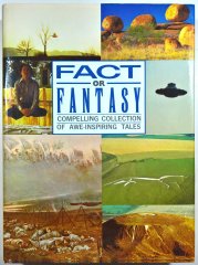 Fact or Fantasy - Compelling Collection of Awe-inspiring Tales