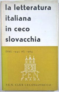 La Letteratura Italiana in Cecoslovacchia dal 1945 al 1964