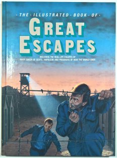 The Illustrated Book of the Great Escapes