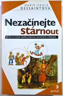Nezačínejte stárnout