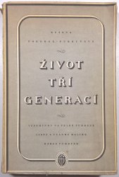 Život tří generací - vzpomínky na tři generace rodiny Purkyně - listy a články Karla Purkyně