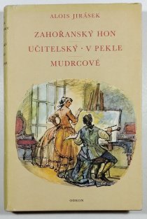 Zahořanský hon / Učitelský /  V pekle / Mudrcové