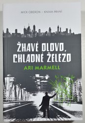 Žhavé olovo, chladné železo - Mick Oberon 1 - 