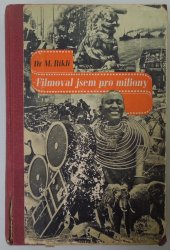 Filmoval jsem pro miliony - 