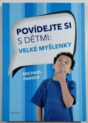 Povídejte si s dětmi - Velké myšlenky - 