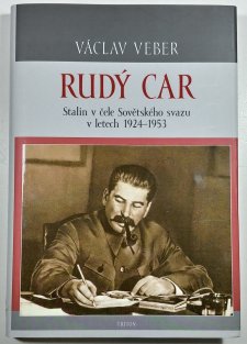 Rudý car - Stalin v čele Sovětského svazu 1924-1953