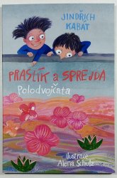 Praslík a Sprejda - Polodvojčata - 