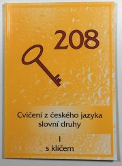 208 cvičeni z českého jazyka I. - slovní druhy s klíčem - 