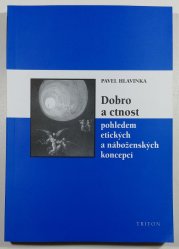 Dobro a ctnost pohledem etických a náboženských koncepcí - 