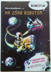 Bublifuk 5 - Na zdar robotům - 