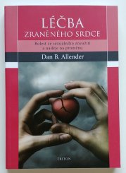 Léčba zraněného srdce - Bolest ze sexuálního zneužití a naděje na změnu