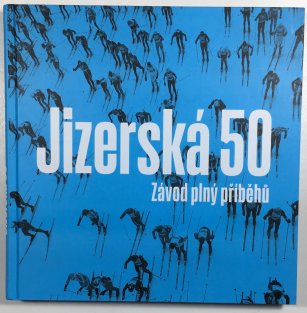 Jizerská 50  Závod plný příběhů