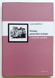 Počátky pastorální teologie v českých zemích - 