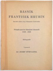Básník František Hrubín - Pětadvacet let literární činnosti 1933-1958 - 