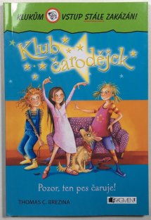 Pozor, ten pes čaruje!