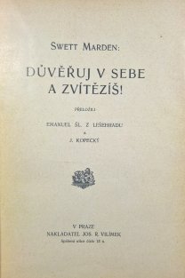 Důvěřuj v sebe a zvítězíš / Veselou myslí dobudeš světa