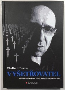 Vyšetřovatel - Démoni balkánské války a světská spravedlnost