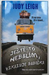 Ještě to nebalím, vzkazuje babička - 