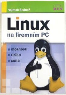 Linux na firemním PC - možnosti, rizika, cena