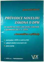 Průvodce novelou zákona o DPH ve vazbě na nový občanský zákoník s účinností od 1.1.2014 - 