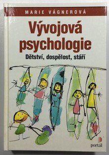 Vývojová psychologie - Dětství, dospělost, stáří