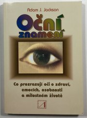 Oční znamení - Co prozrazují oči o zdraví, emocích, osobnosti a milostném životě