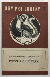 Hry pro loutky 7. - Kocour Chlubílek - 