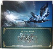 The Art of the Film - Fantastic Beasts and Where to Find Them - 