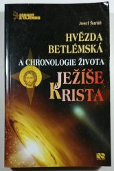 Hvězda betlémská a chronologie života Ježíše Krista - 