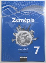 Zeměpis 7 pro ZŠ a víceletá gymnázia - Pracovní sešit  - 