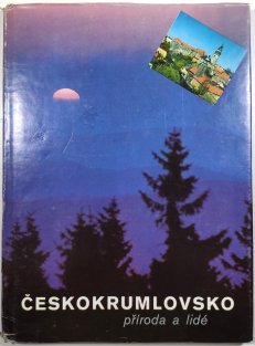 Českokrumlovsko - příroda a lidé