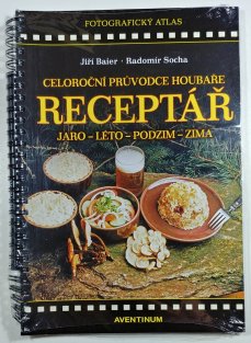 Receptář - Celoroční průvodce houbaře
