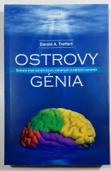 Ostrovy génia - Bohatá mysl autistických, získaných a náhlých savantů