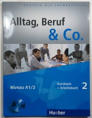 Alltag, Beruf & Co. 2 - Kursbuch + Arbeitsbuch - 