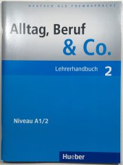 Alltag, Beruf & Co. 2 - Lehrerhandbuch - 